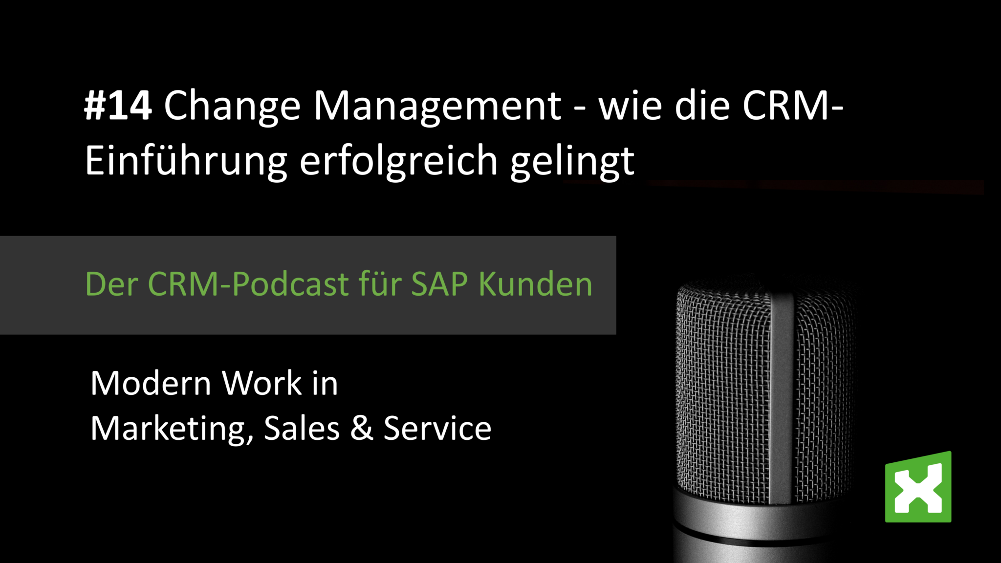 Podcast Change Management - wie die CRM-Einführung erfolgreich gelingt