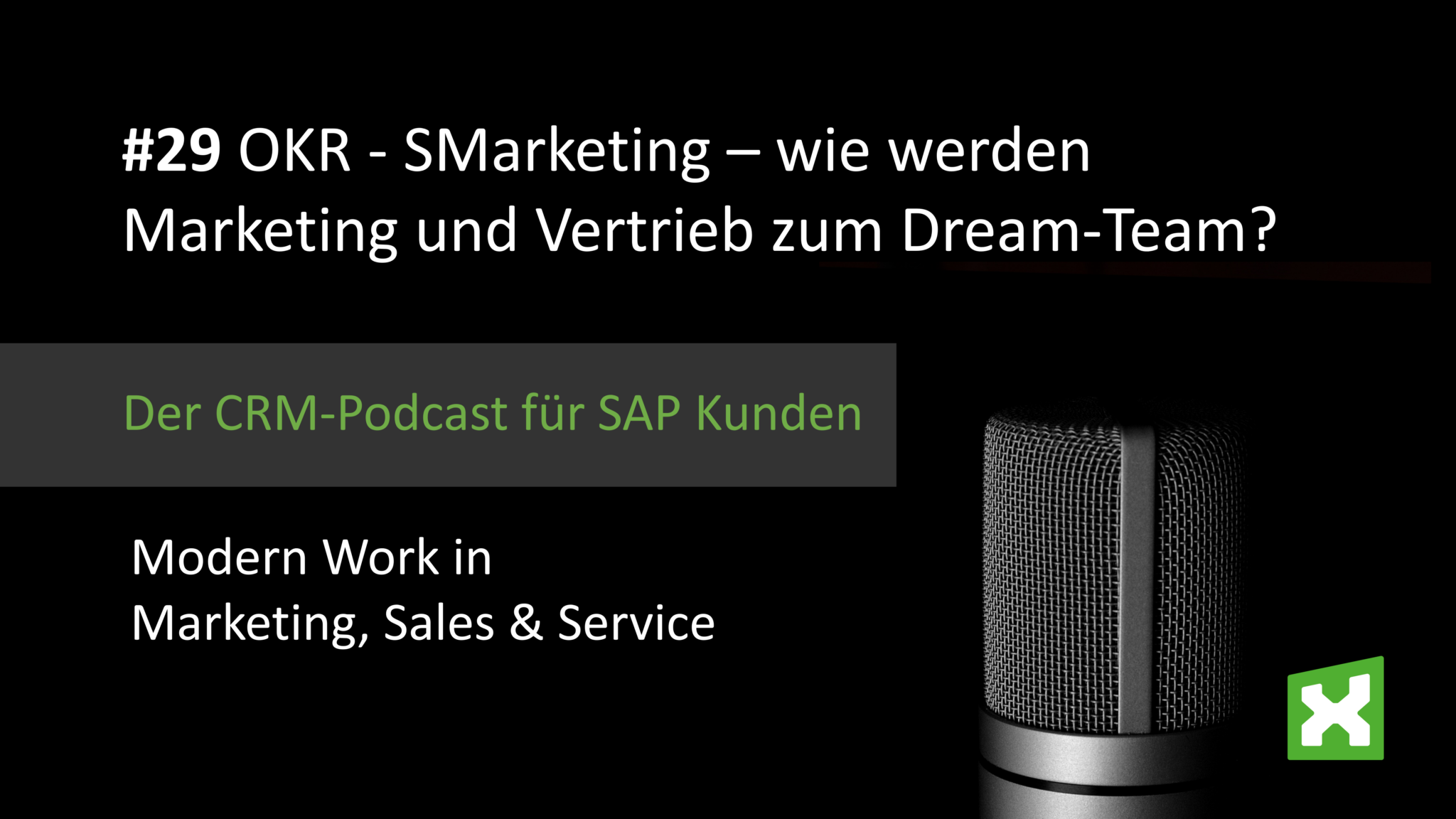 Podcast OKR - SMarekting wie werden Marketing und Vertrieb zum Dream-Team