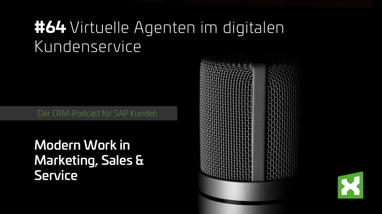 Podcast Folge 64 - Virtuelle Agenten im digitalen Kundenservice